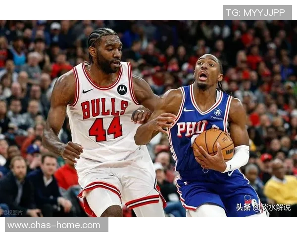 76人对决公牛的精彩瞬间回顾与赛季展望分析